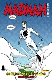 MADMAN VOLUME 1: ODISSEA NELLO STRANO (COLLECTION)