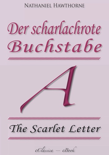 Der scharlachrote Buchstabe The Scarlet Letter Vollstndige deutsche Ausgabe