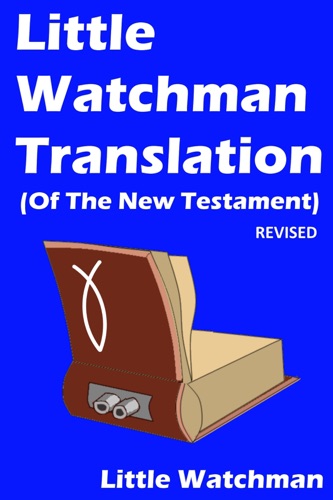 Little Watchman Translation Of The New Testament
