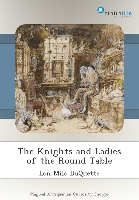 The Knights And Las Of Round Table Lon Milo Duquette The Knights And Las Of Round Table Lon Milo Duquette