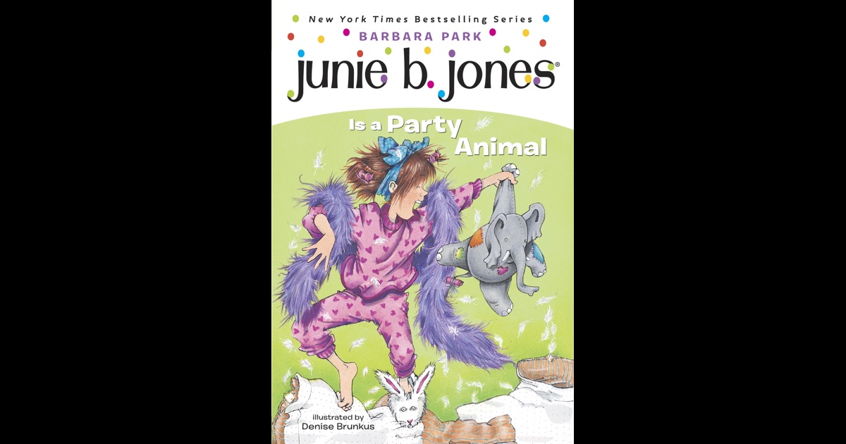 Junie B. Jones Is A Party Animal By Barbara Park & Denise Brunkus On IBooks