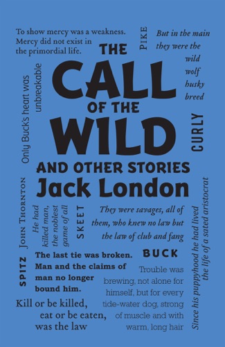 The Call of the Wild and Other Stories