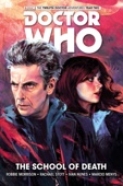 Robbie Morrison, Rachael Stott, Simon Fraser, Ivan Nunes & Marcio Menys - Doctor Who: The Twelfth Doctor - Volume 4: The School of Death artwork