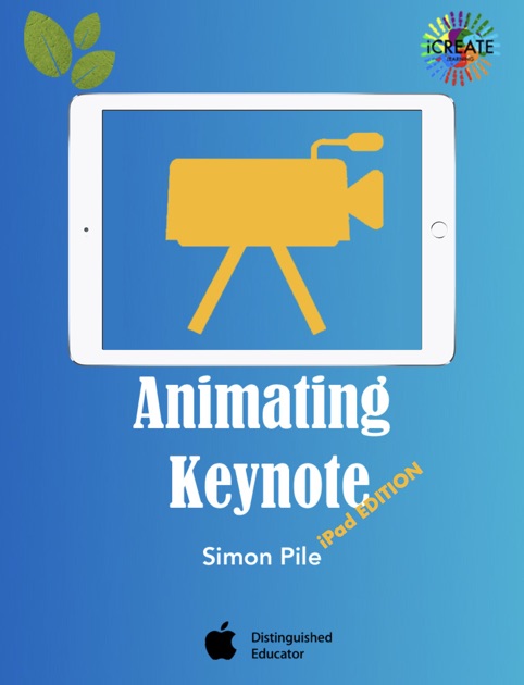 Animating Keynote (iPad Edition) by Simon Pile on iBooks