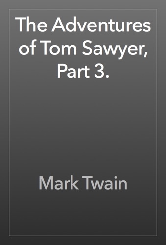 The Adventures of Tom Sawyer Part 3