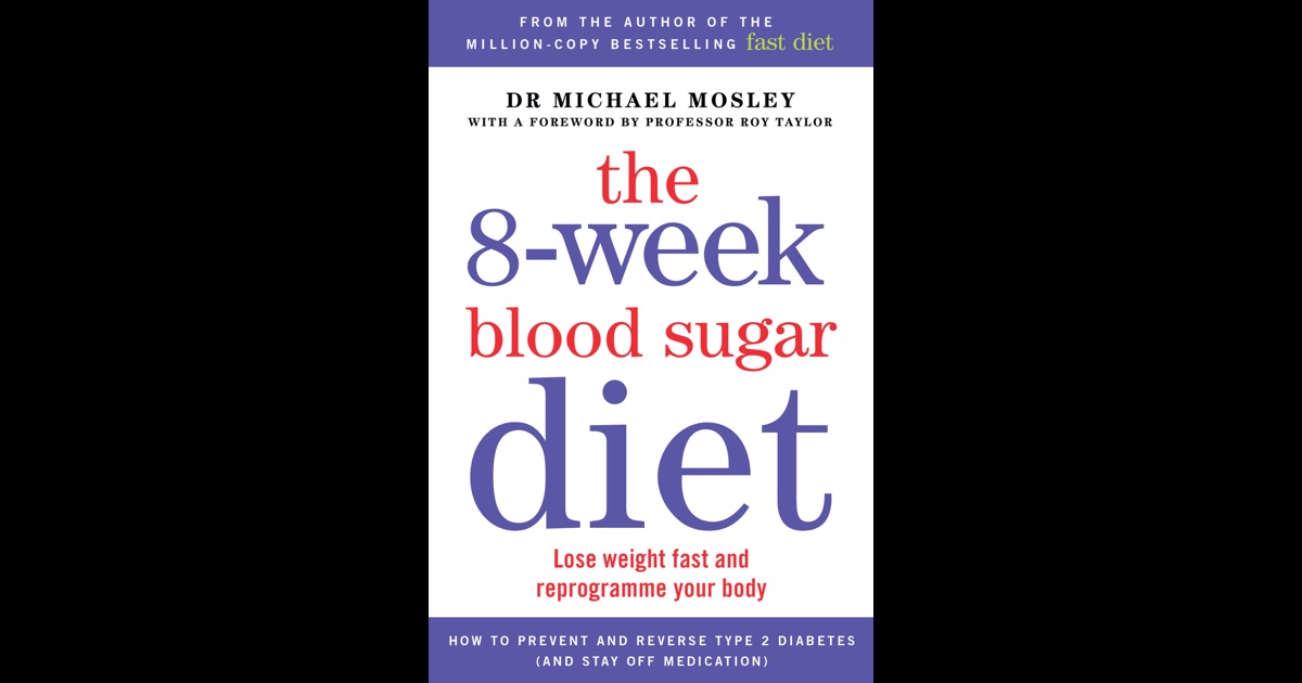 The 8-week Blood Sugar Diet By Michael Mosley On IBooks