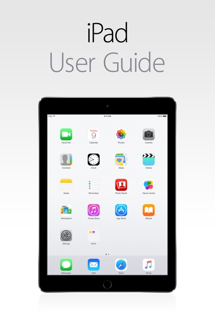 iPad User Guide for iOS 8.4 by Apple Inc. on iBooks