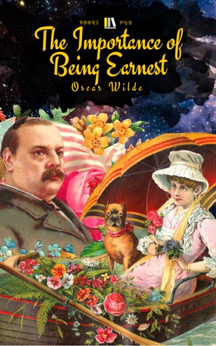 The Importance of Being Earnest