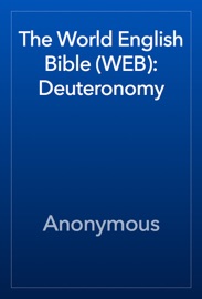 THE WORLD ENGLISH BIBLE (WEB): DEUTERONOMY