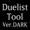 Duelist Tool Ver.DARK