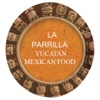 La Parrilla Yucatan Mexican Food yucatan mexican restaurant menu 