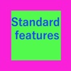 Standard features features