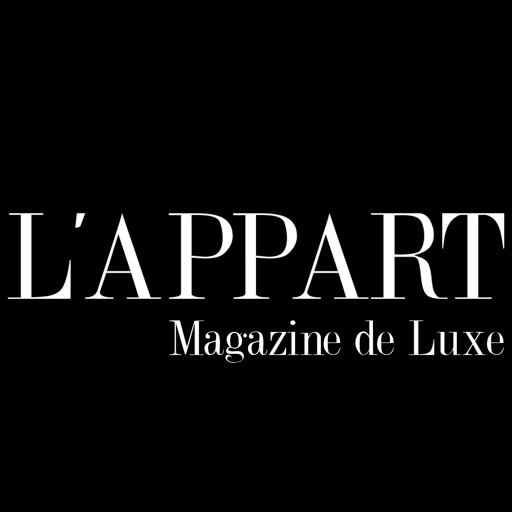 L'APPART. Magazine de Luxe
