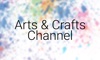 Arts & Crafts Channel arts entertainment channel 