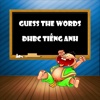 Guess The Words - Đuổi Hình Bắt Chữ Tiếng Anh