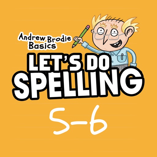 Spelling Ages 5-6: Andrew Brodie Basics Spelling Ages 5-6: Andrew Brodie Basics