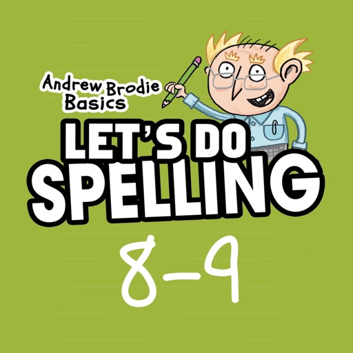 Spelling Ages 8-9: Andrew Brodie Basics Spelling Ages 8-9: Andrew Brodie Basics