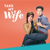 Take My Wife - Take My Wife, Season 1  artwork