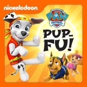 PAW Patrol - PAW Patrol, Pup-Fu!  artwork